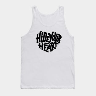 Hide your heart Tank Top